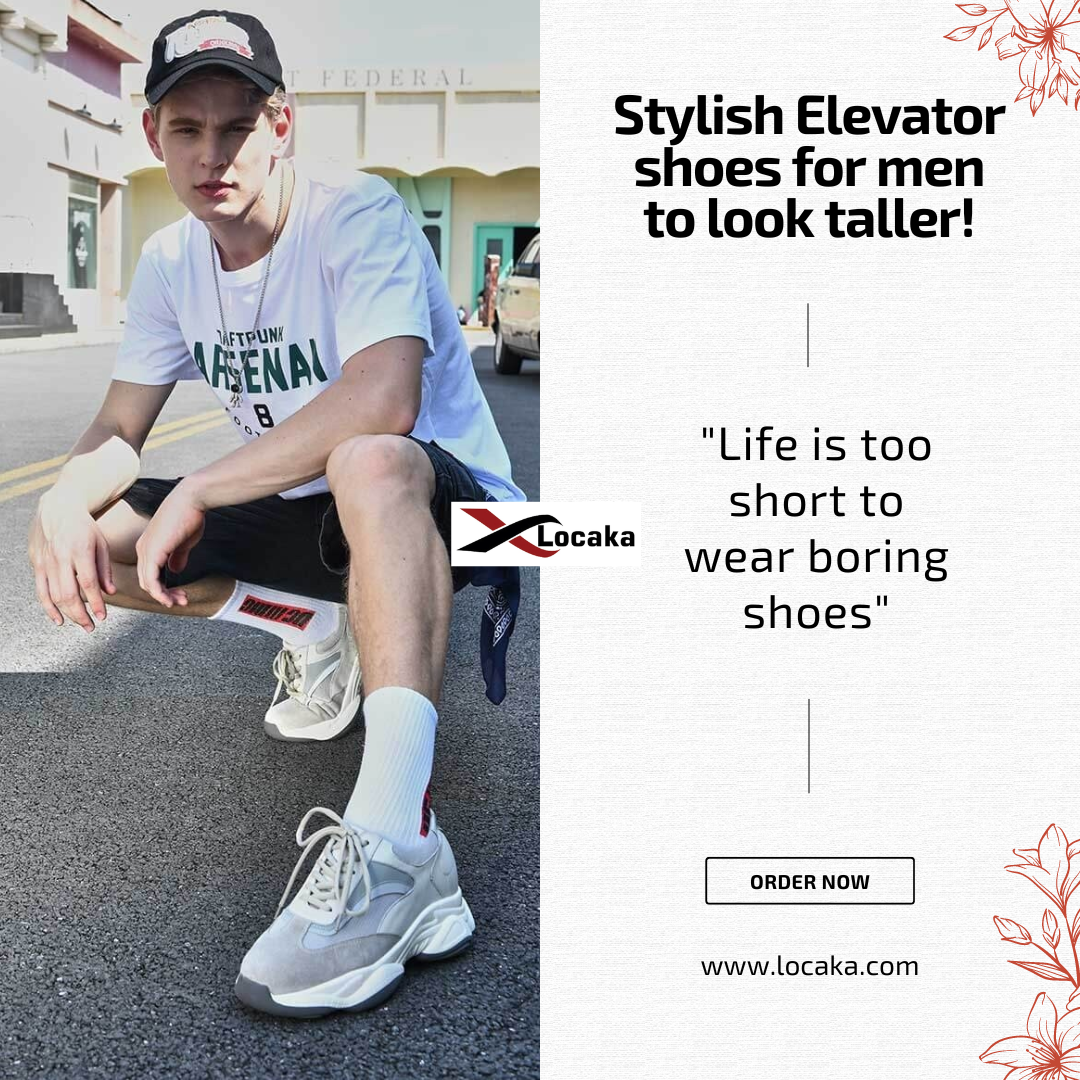 Stylish Elevator shoes for men to look taller!
